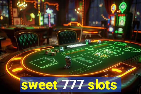 sweet 777 slots